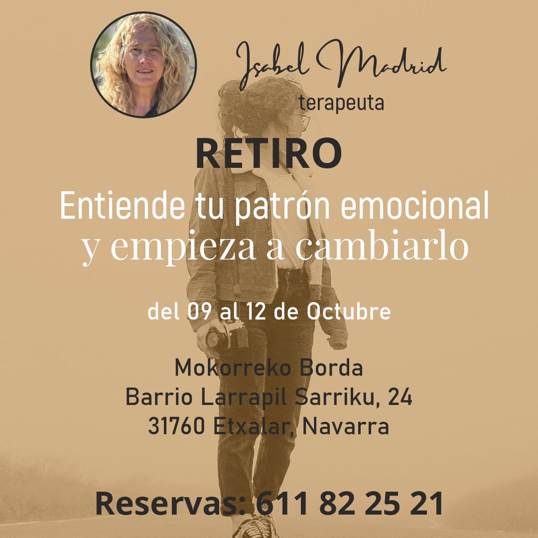 Cartel del retiro «Entiende tu patrón emocional y empieza a cambiarlo», del 9 al 12 de octubre en Mokorreko Borda, Etxalar (Navarra).